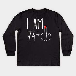 Vintage 75th Birthday I Am 74 Plus 1 Middle Finger Kids Long Sleeve T-Shirt